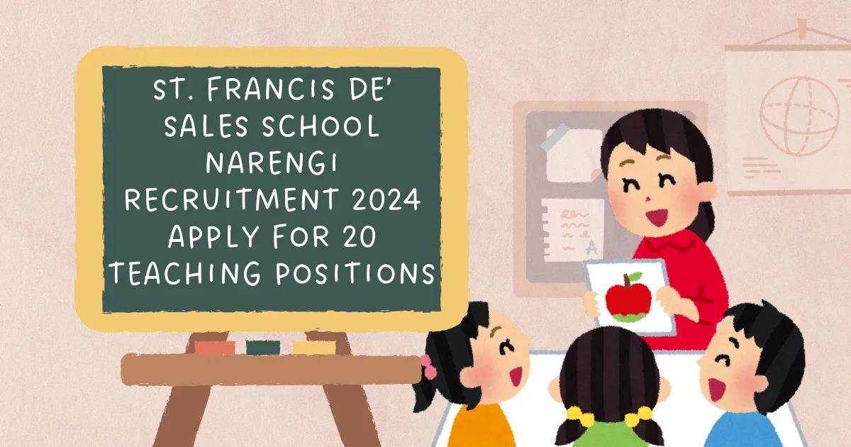 St. Francis De’ Sales School Narengi Recruitment 2024