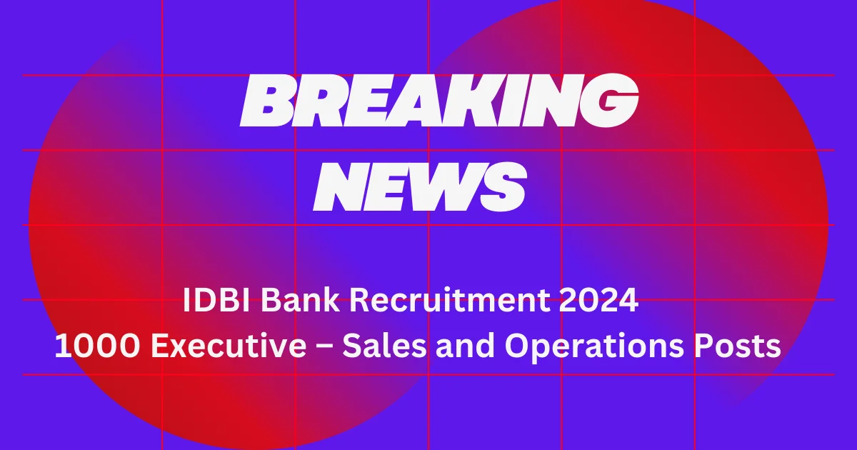 IDBI Bank Recruitment 2024