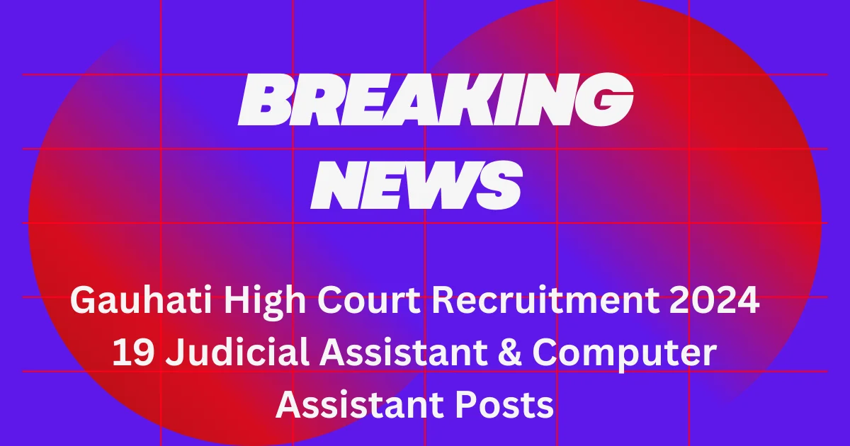 Gauhati High Court Recruitment 2024