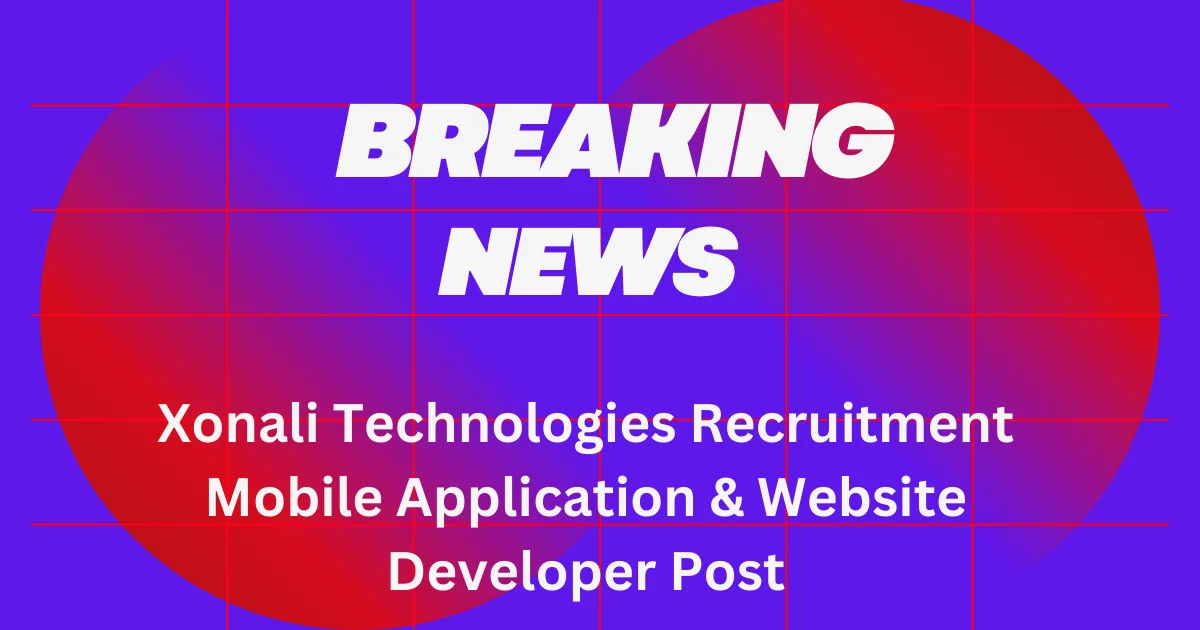 Xonali Technologies Recruitment