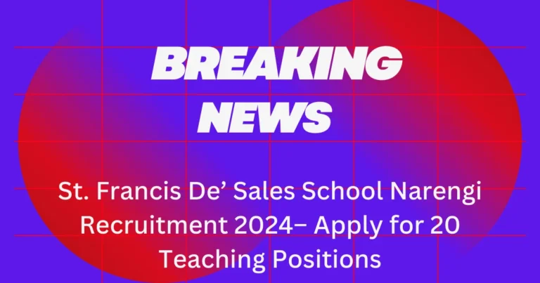 St. Francis De’ Sales School Narengi Recruitment 2024