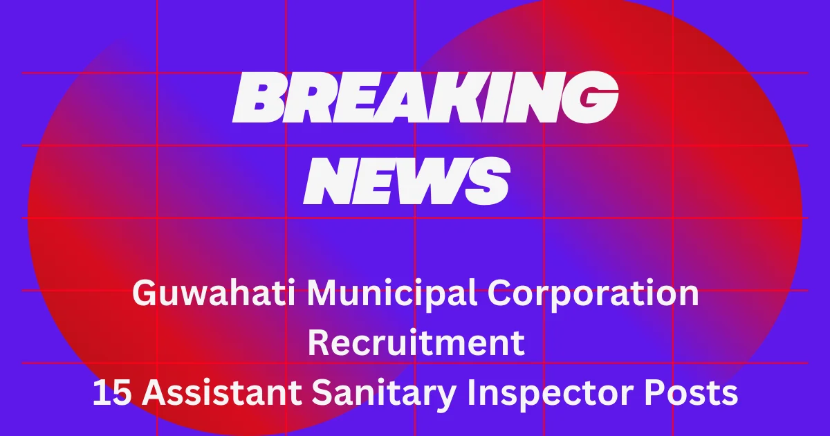 Guwahati Municipal Corporation Recruitment