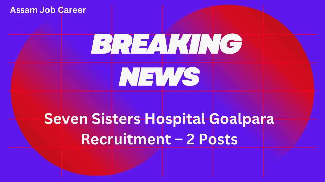Seven Sisters Hospital Goalpara