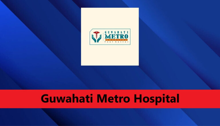 6837562bb71a91748457003guwahati metro hospital recruitment