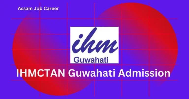 IHMCTAN Guwahati Admission