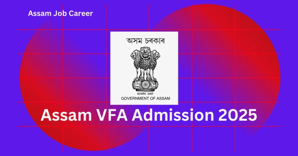 Assam VFA Admission