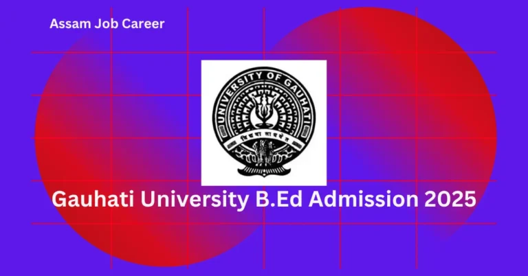 Gauhati University B Ed Admission