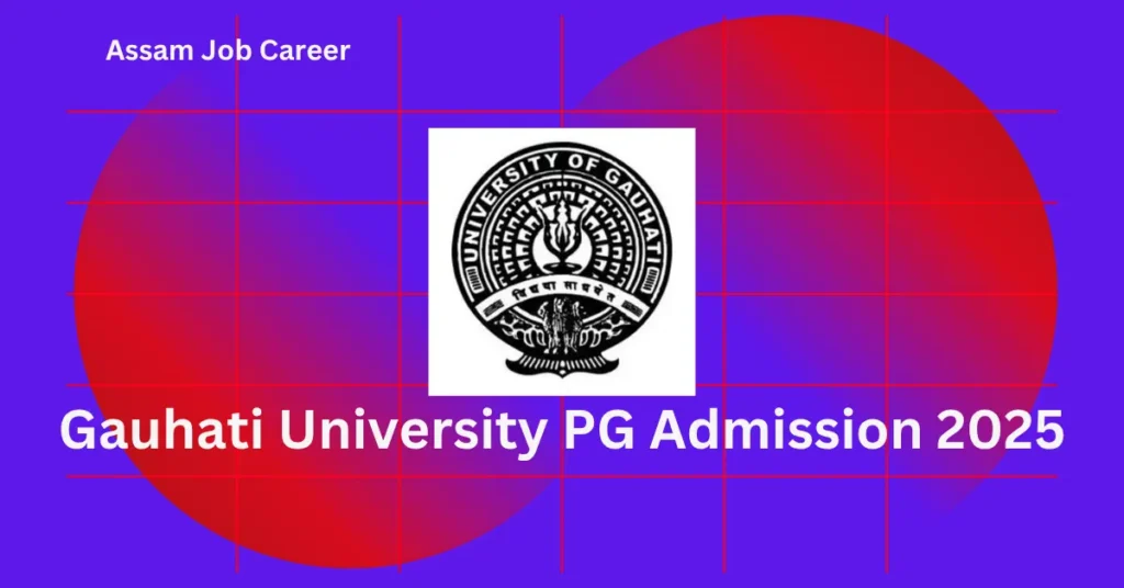 Gauhati University PG Admission