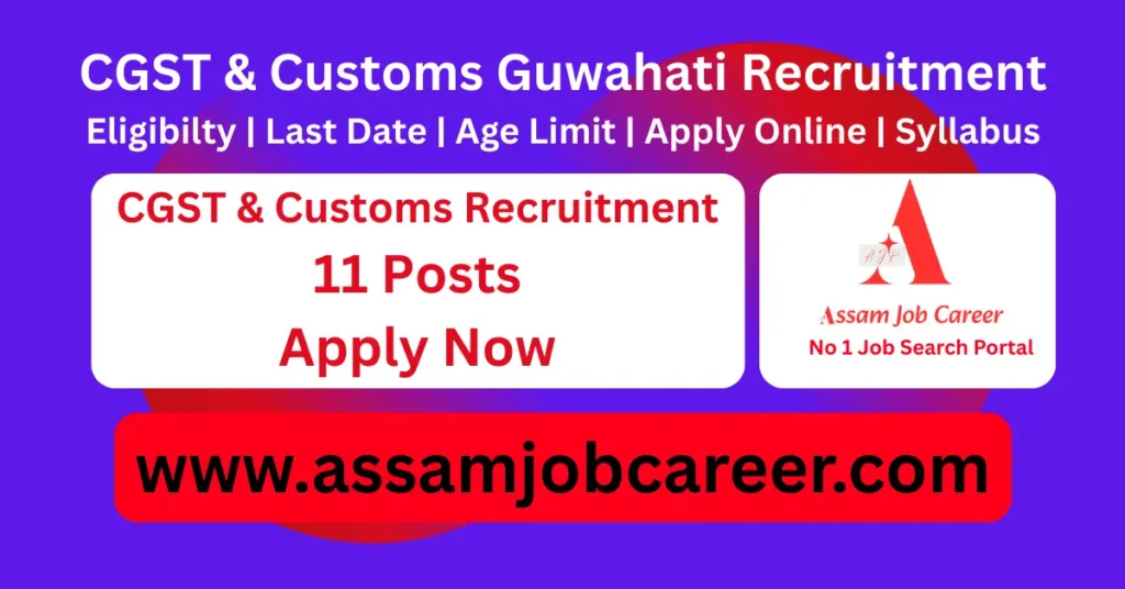 CGST & Customs Guwahati Recruitment