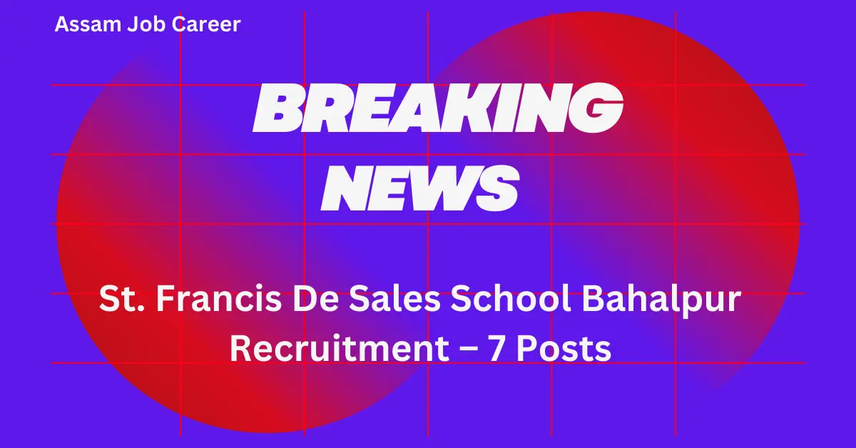 St Francis De Sales School Bahalpur Recruitment – 7 Posts 1 St Francis De Sales School