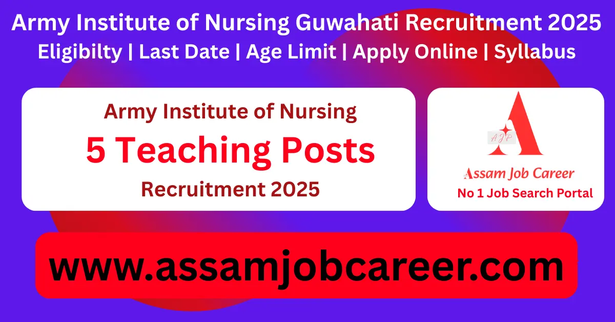 Army Institute of Nursing Guwahati Recruitment – 5 Posts 1 Army Institute of Nursing Guwahati