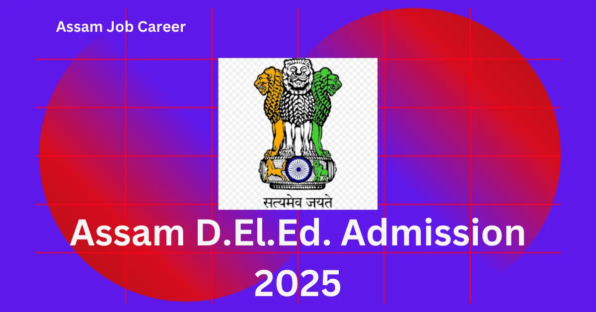 Assam D El Ed  Admission