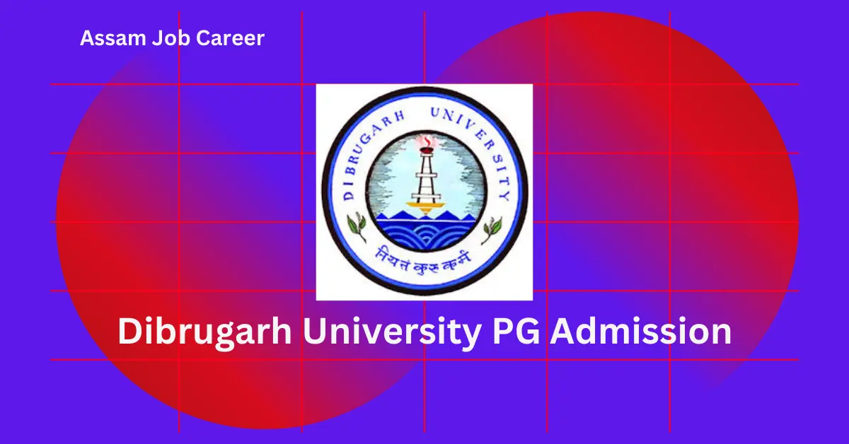 Dibrugarh University PG Admission